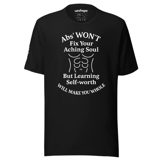 Abs Won't Make You Happy - Eco Friendly T Shirt